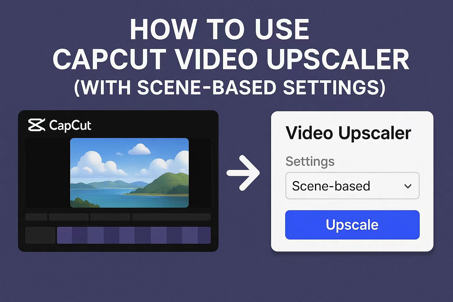 capcut video upscaler