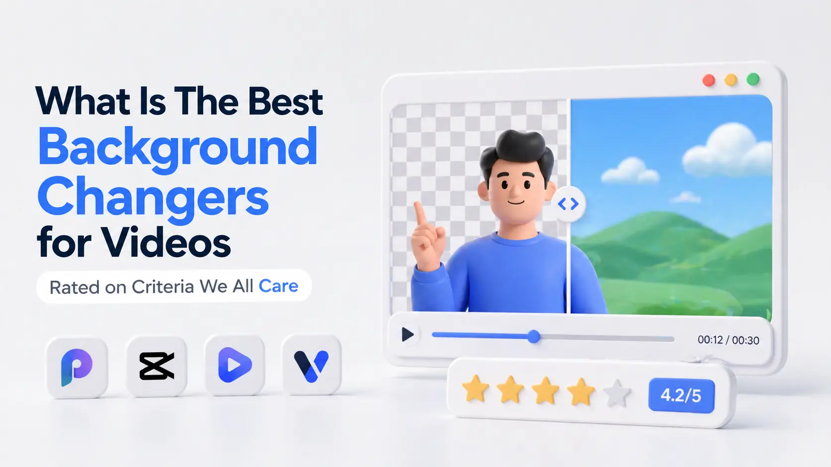 What Is The Best Background Changers for Videos: Rated on Criteria We All Care